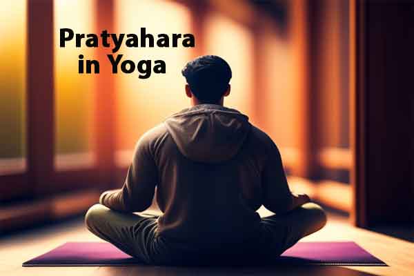 Pratyahara in Yoga